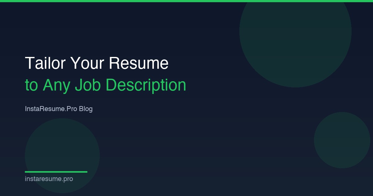 How to Tailor Your Resume to a Job Description (Step-by-Step)